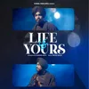 About Life Is Yours Song